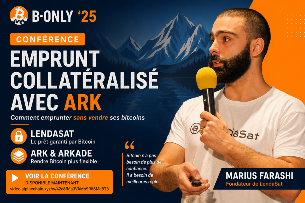 IImage promotionnelle de la conférence B-Only’25. À droite, Marius Farashi tient un micro pendant sa présentation. À gauche, le titre « Emprunt collatéralisé avec Ark » met en avant le sujet : emprunter sans vendre ses bitcoins, avec Lendasat, Ark et Arkade. Le visuel reprend les codes graphiques Bitcoin avec des tons orange et bleu, une montagne en arrière-plan et un appel à voir la conférence sur video.alpinechain.xyz.