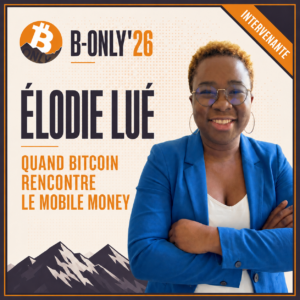 Vignette B-Only'26 annonçant Élodie Lué et sa présentation Quand Bitcoin rencontre le mobile money, avec son portrait et l'identité visuelle ivoire et orange de l'événement.