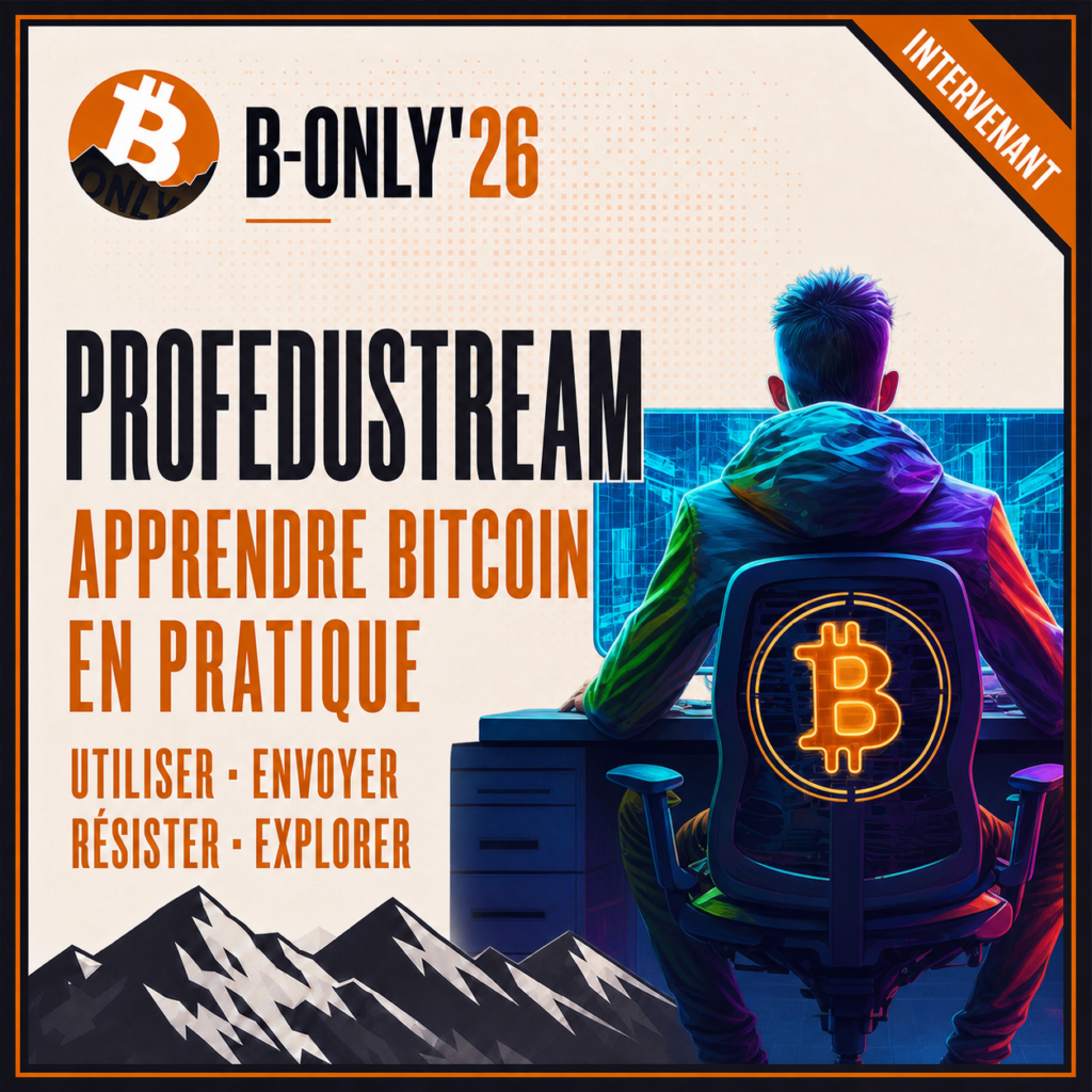 Portrait de ProfEduStream avec le titre Apprendre
  Bitcoin en pratique et les mots utiliser, envoyer, résister et explorer, pour
  B-Only'26.