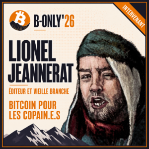 vignette carrée B-Only'26 annonçant Lionel Jeannerat, éditeur et vieille branche, pour « Bitcoin pour les Copain.e.s », avec son portrait illustré coiffé d'un bonnet sur un fond ivoire, orange et anthracite.