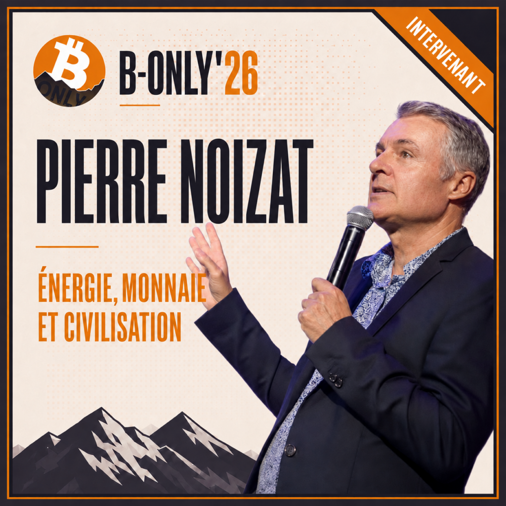 Vignette B-Only'26 aux tons ivoire, noir et orange présentant le portrait en
noir et blanc de Pierre Noizat. Le titre « Energie, monnaie et civilisation »
apparaît en orange, avec les montagnes alpines dans la partie inférieure.